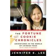 The Fortune Cookie Chronicles Adventures in the World of Chinese Food