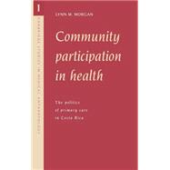 Community Participation in Health: The Politics of Primary Care in Costa Rica