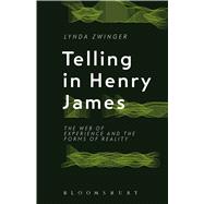 Telling in Henry James The Web of Experience and the Forms of Reality