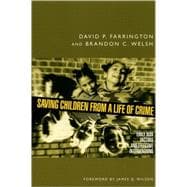 Saving Children from a Life of Crime Early Risk Factors and Effective Interventions