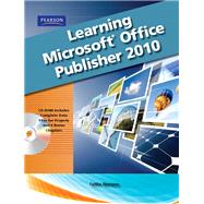 Learning Microsoft Office Publisher 2010, Student Edition