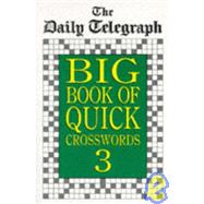 The Daily Telegraph Big Book of Quick Crosswords 3
