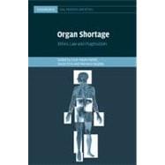 Organ Shortage: Ethics, Law and Pragmatism