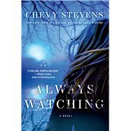 Always Watching A Novel