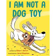 I Am Not a Dog Toy