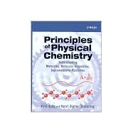 Principles of Physical Chemistry Understanding Molecules, Molecular Assemblies, Supramolecular Machines