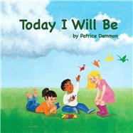 Today I Will Be