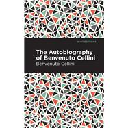 Autobiography of Benvenuto Cellini