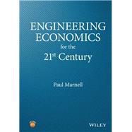 Engineering Economics for the 21st Century