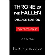 Throne of the Fallen (Deluxe Edition) A Novel
