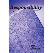 Responsibility : I Just Need to Tell Somebody