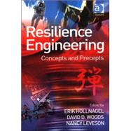 Resilience Engineering: Concepts and Precepts