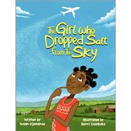 The Girl Who Dropped Salt From The Sky The Power of Determination and Hope