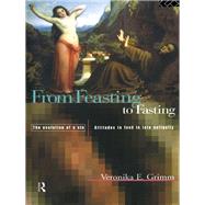 From Feasting To Fasting: The Evolution of a Sin