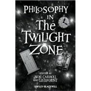 Philosophy in the Twilight Zone