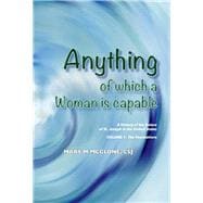 Anything of Which a Woman Is Capable History of the Sisters of St. Joseph in the United States, Volu
