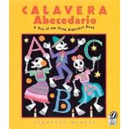 Calavera Abecedario / A Day of the Dead Alphabet Book