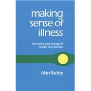Making Sense of Illness The Social Psychology of Health and Disease