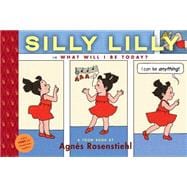 Silly Lilly in What Will I Be Today? Toon Books Level 1
