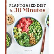 PlantBased Diet in 30 Minutes