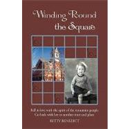 Winding Round the Square : Fall in Love with A Small Mountain Town as You Travel Back with Her to An