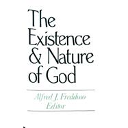 The Existence and Nature of God