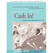Cash In! : Funding and Promoting the Arts
