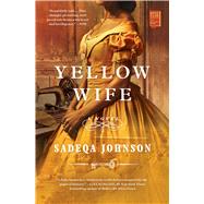 Yellow Wife A Novel