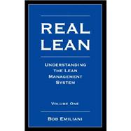 Real Lean  Understanding the Lean Management System