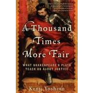 A Thousand Times More Fair
