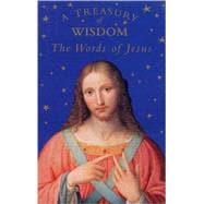 A Treasury of Wisdom The Words of Jesus