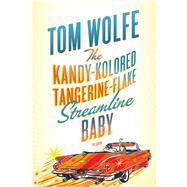 The Kandy-Kolored Tangerine-Flake Streamline Baby