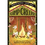 Camp Creepy (Sinister Summer, Bk. 3)