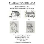 Stories from the Lou! : Stories from the Lives of Two Hungarian-American Brothers