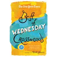 The New York Times Best of Wednesday Crosswords 75 of Your Favorite Medium-Level Wednesday Crossword