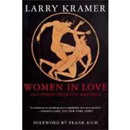 Women in Love and Other Dramatic Writings Women in Love, Sissies' Scrapbook, A Minor Dark Age, Just