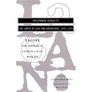 The Seminar of Jacques Lacan On Feminine Sexuality, the Limits of Love and Knowledge