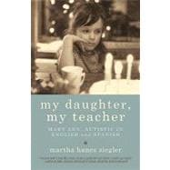 My Daughter, My Teacher : Mary Ann, Autistic in English and Spanish