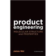 Product Engineering Molecular Structure and Properties