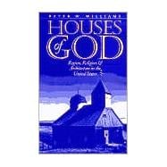 Houses of God : Region, Religion, and Architecture in the United States