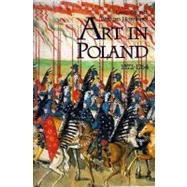 The Land of the Winged Horsemen Art in Poland 15721764