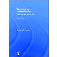 Teaching for Understanding: What it is and how to do it