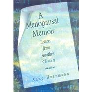 A Menopausal Memoir Letters from Another Climate