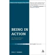 Being in Action The Theological Shape of Barth's Ethical Vision