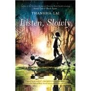 Listen, Slowly by Thanhha Lai