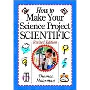 How to Make Your Science Project Scientific
