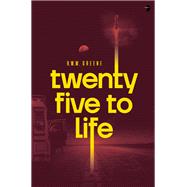Twenty Five to Life