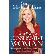 The Mind of a Conservative Woman Seeking the Best for Family and Country