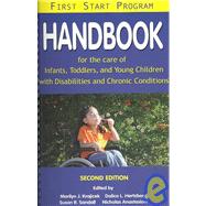 First Start Program : Handbook for the Care of Infants, Toddlers, and Young Children with Disabiliti