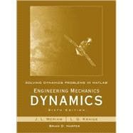Solving Dynamics Problems in MATLAB to accompany Engineering Mechanics Dynamics 6e